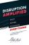 Picture of DISRUPTION AMPLIFIED