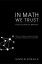 Picture of IN MATH WE TRUST